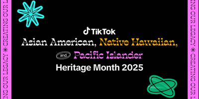 celebrating diversity: tiktok unveils full program for aanhpi heritage month 2025