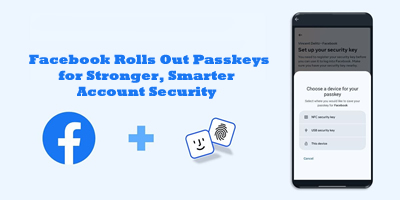 facebook rolls out passkeys for stronger, smarter account security