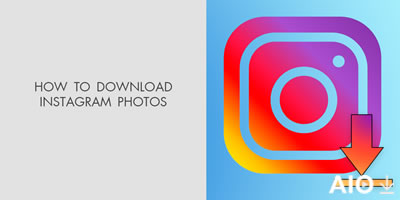 how to download instagram photos: 3 safe and easy methods