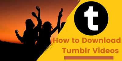 how to download tumblr videos and photos: a comprehensive guide